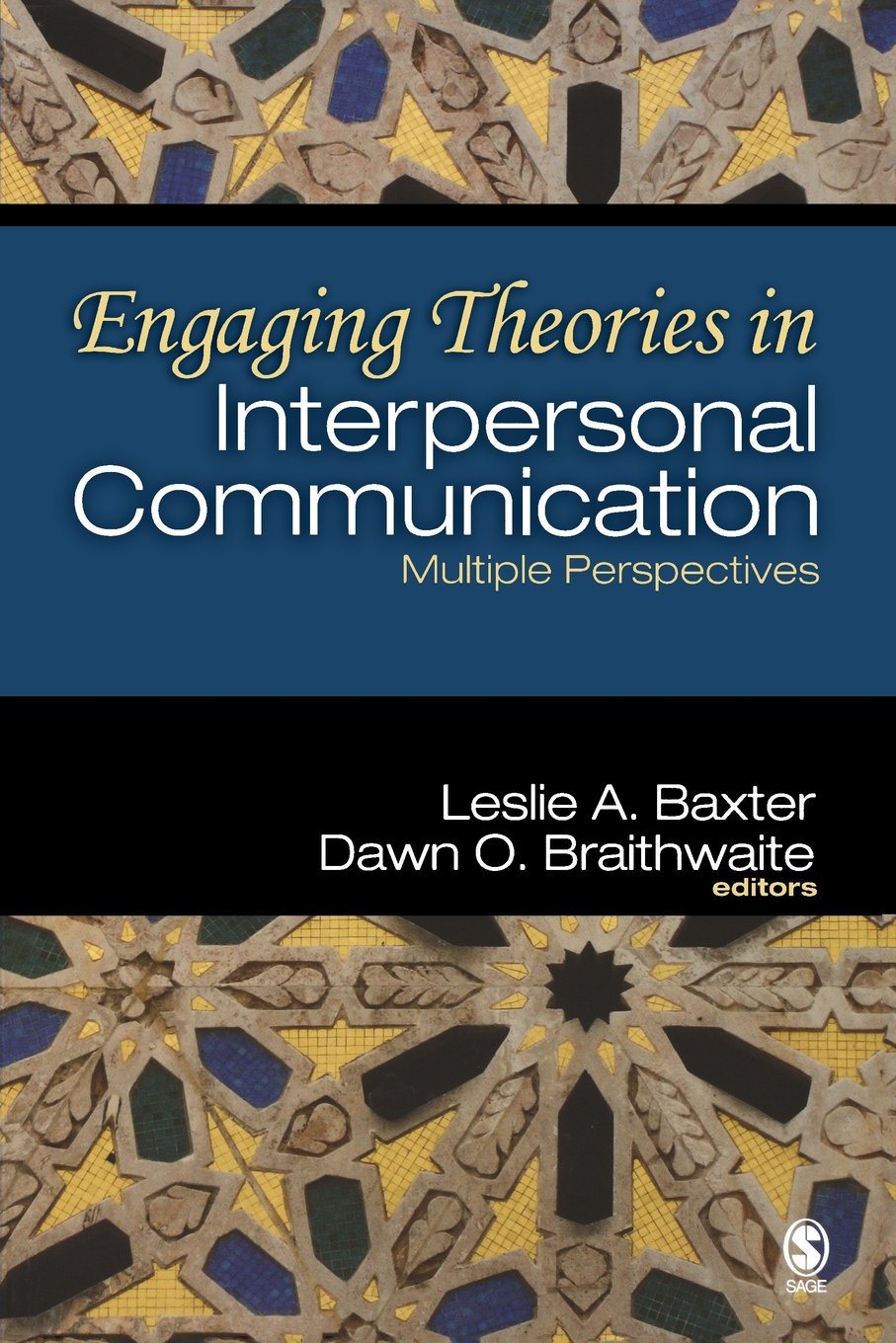 Engaging Theories in Interpersonal Communication: Multiple Perspectives,Used