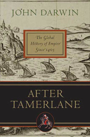 After Tamerlane: The Global History of Empire Since 1405-Used