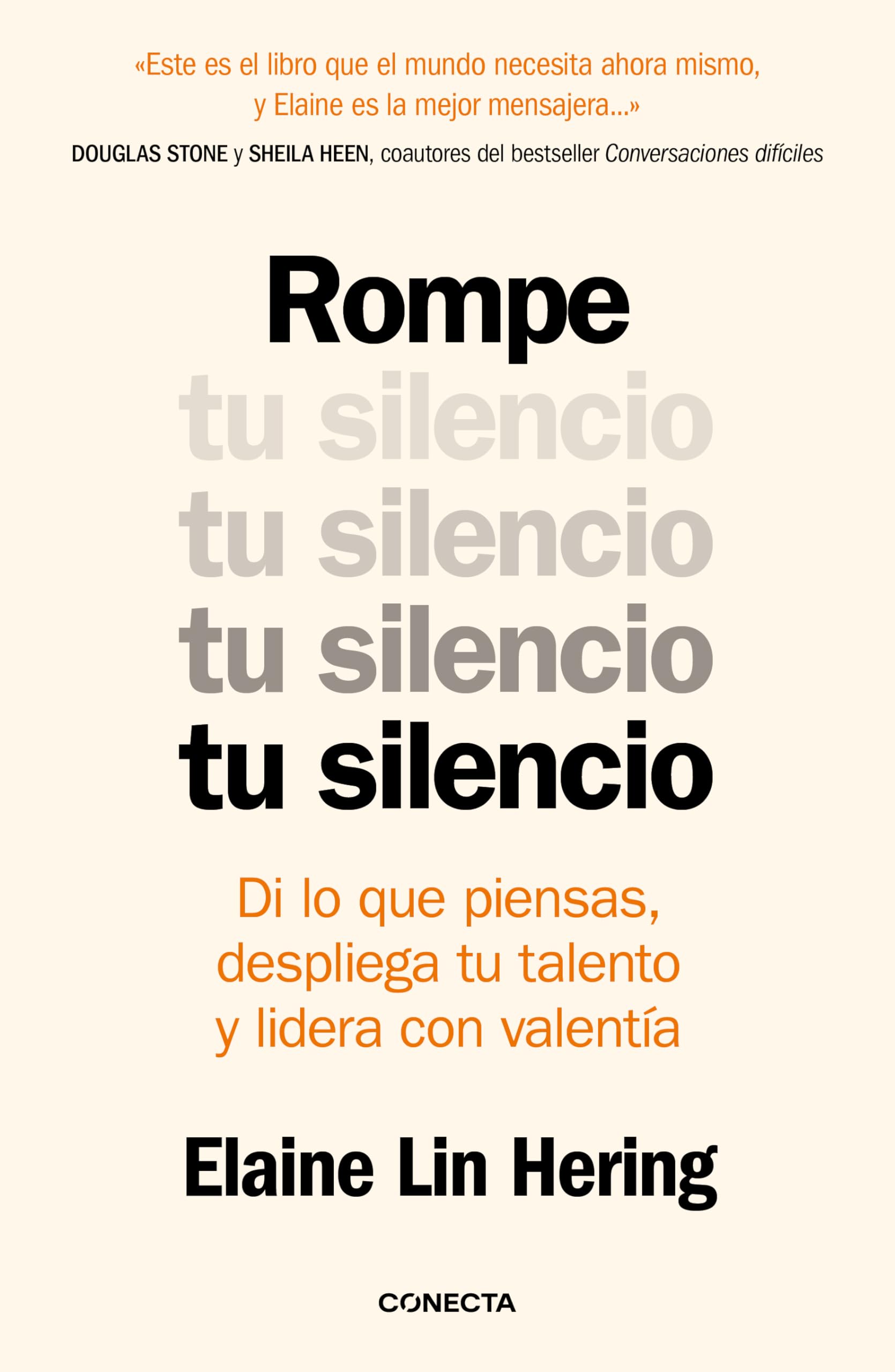 Rompe tu silencio: Di lo que piensas, despliega tu talento y lidera con valenta / Unlearning Silence (Spanish Edition),New