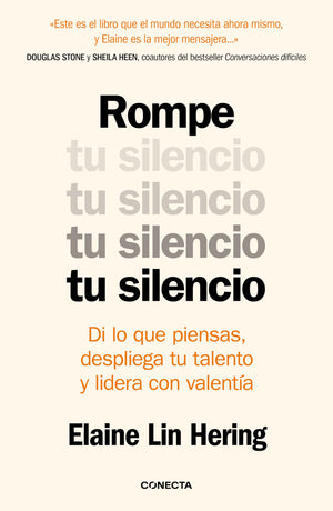 Rompe tu silencio: Di lo que piensas, despliega tu talento y lidera con valenta / Unlearning Silence (Spanish Edition),New