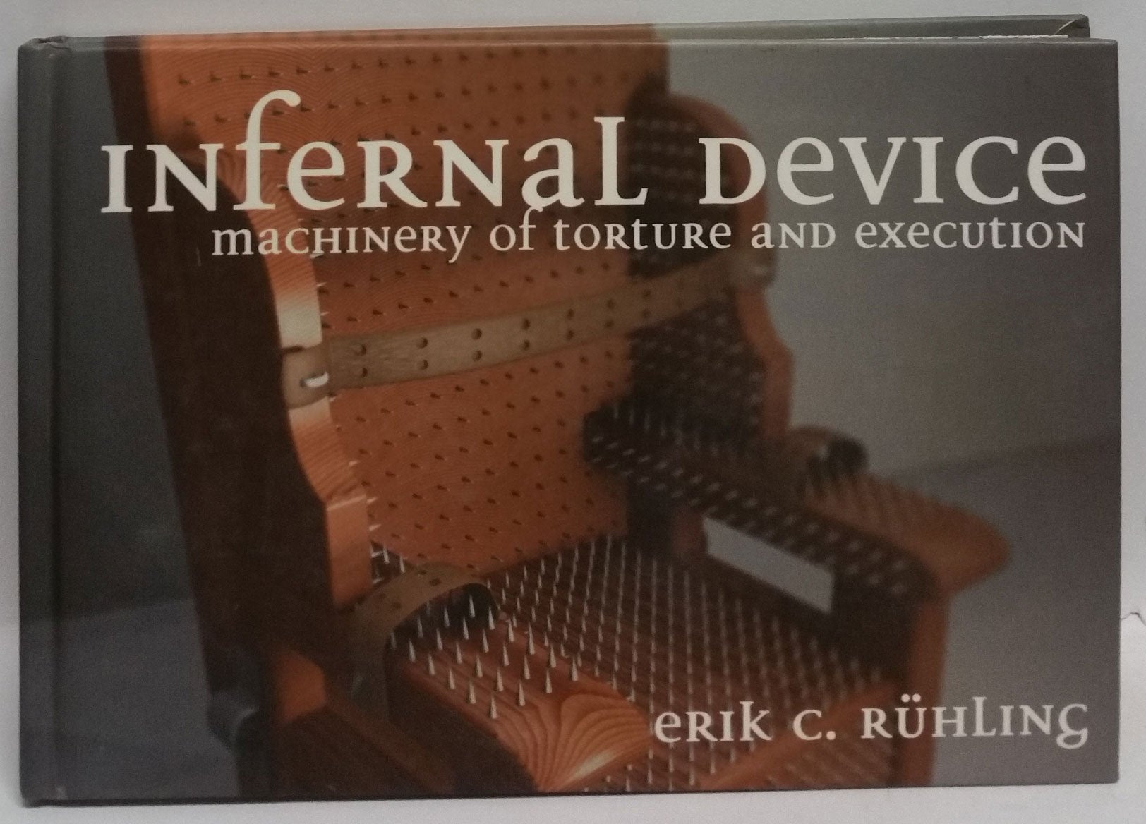 Infernal Device: Machinery of Torture and execution,Used