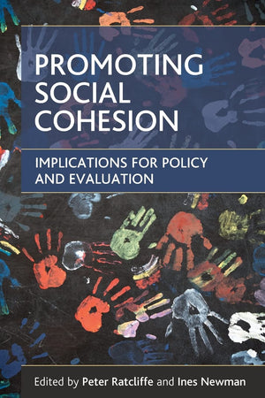 Promoting social cohesion: Implications for policy and evaluation,Used