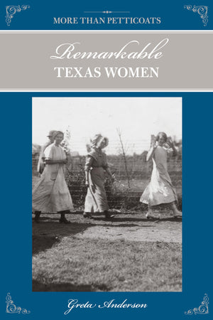 More Than Petticoats: Remarkable Texas Women (More than Petticoats Series),Used
