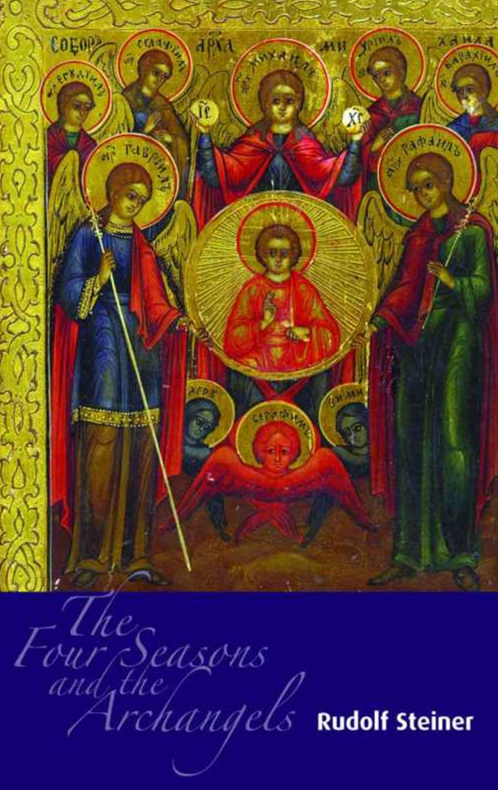 The Four Seasons and the Archangels: Experience of the Course of the Year in Four Cosmic Imaginations (CW 229),Used