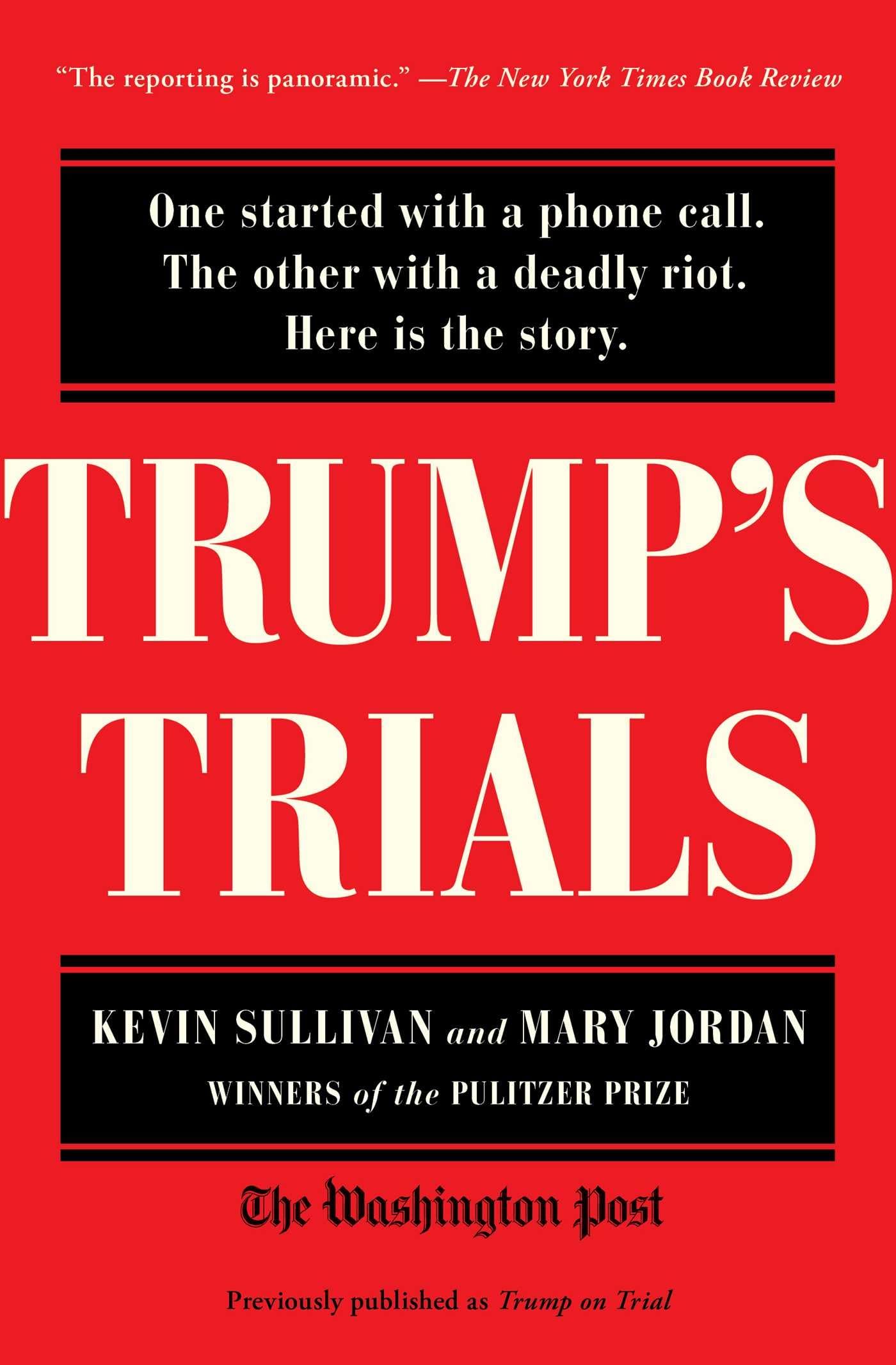 Trump's Trials: One started with a phone call. The other with a deadly riot. Here is the story.,Used