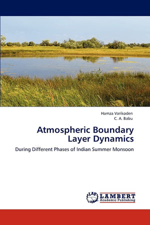 Atmospheric Boundary Layer Dynamics: During Different Phases of Indian Summer Monsoon,Used