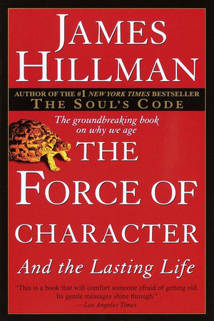 The Force of Character: And the Lasting Life,Used