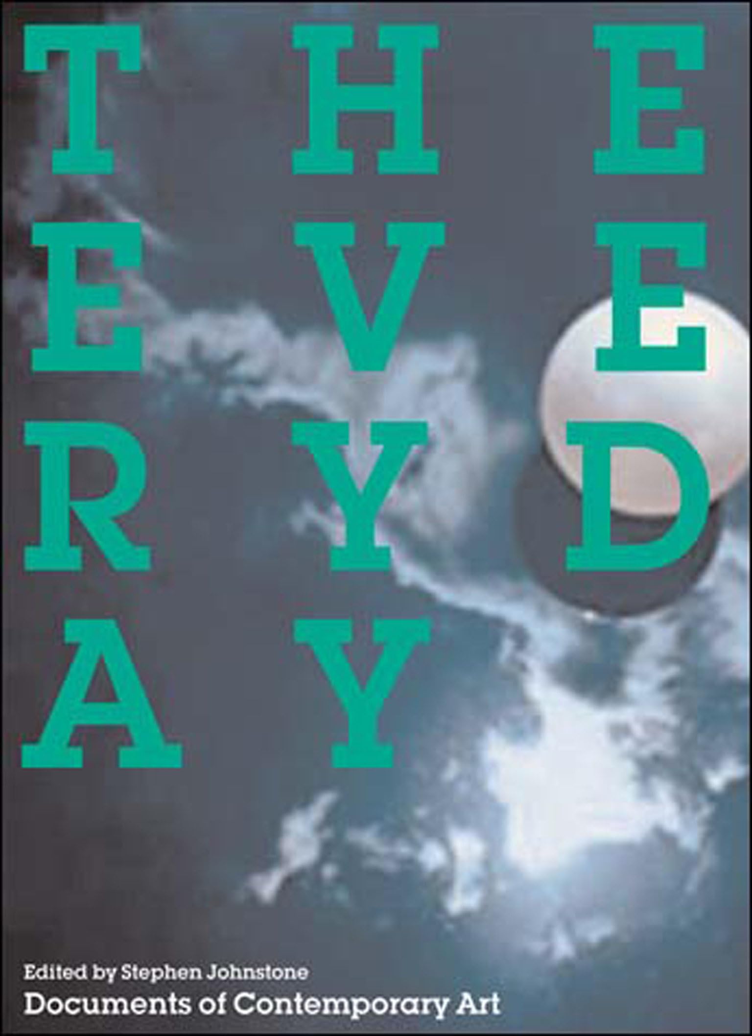 The Everyday (Whitechapel: Documents of Contemporary Art),Used