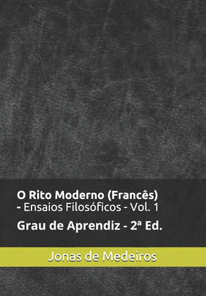 O Rito Moderno (Francs)  Ensaios Filosficos: Aprendiz (Revisado E Ampliado) (Portuguese Edition)