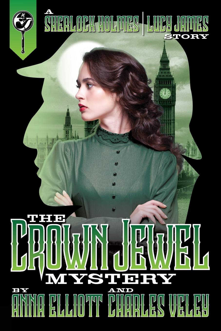 The Crown Jewel Mystery: A Sherlock Holmes and Lucy James Story (The Sherlock Holmes and Lucy James Mystery Series),Used