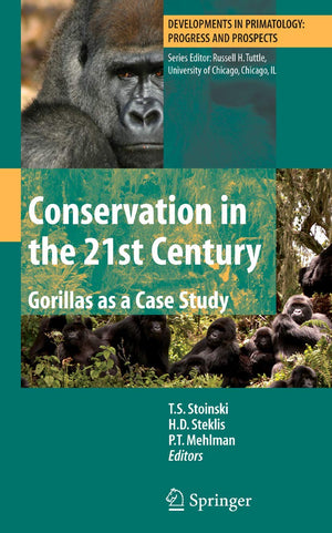 Conservation in the 21st Century: Gorillas as a Case Study (Developments in Primatology: Progress and Prospects),Used