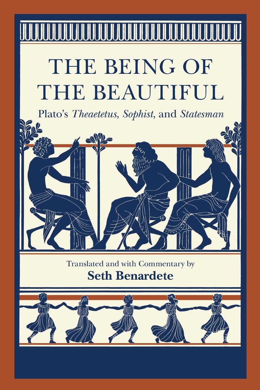 The Being of the Beautiful: Plato's Theaetetus, Sophist, and Statesman,Used