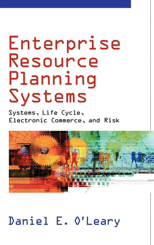 Enterprise Resource Planning Systems: Systems, Life Cycle, Electronic Commerce, and Risk,Used