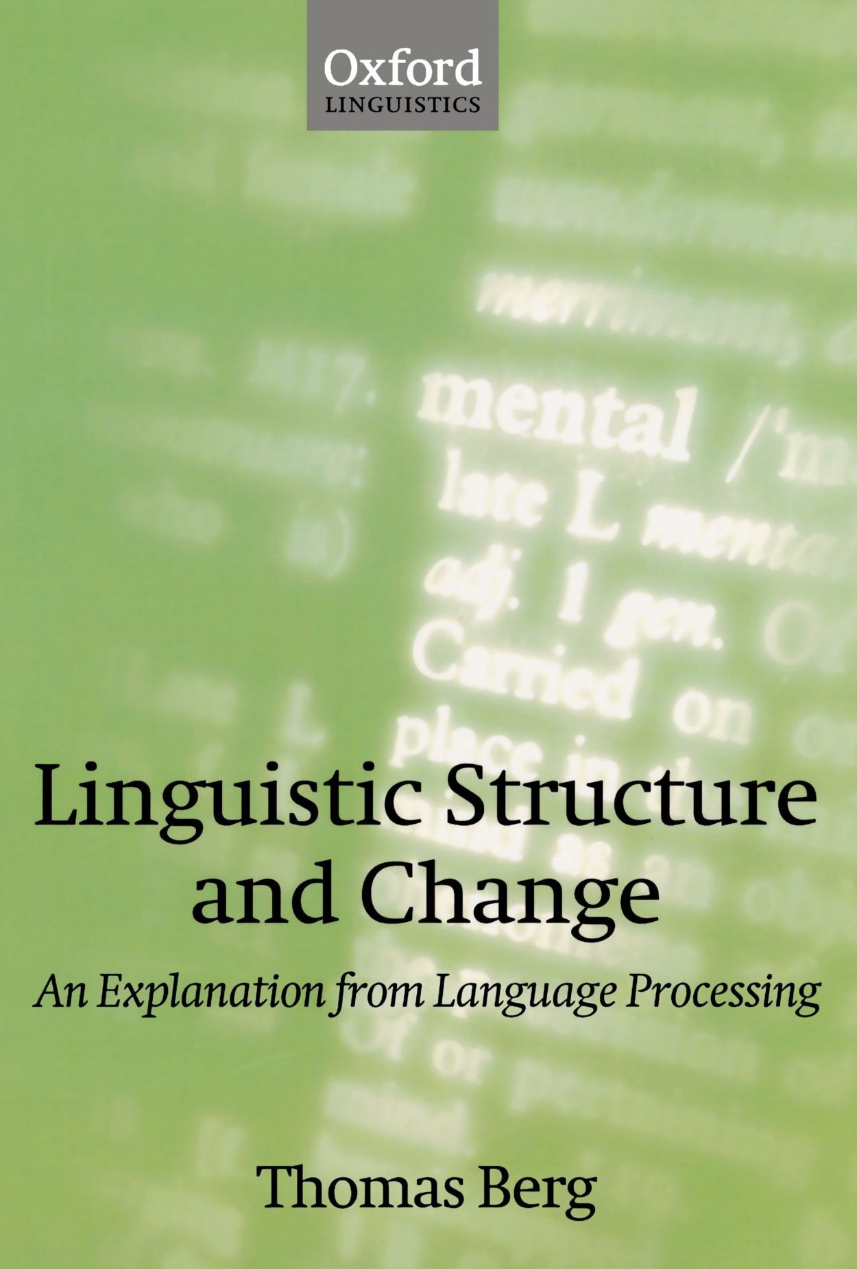Linguistic Structure And Change: An Explanation From Language Processing,Used