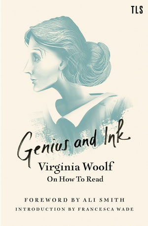 Genius and Ink: Virginia Woolf on How to Read,Used