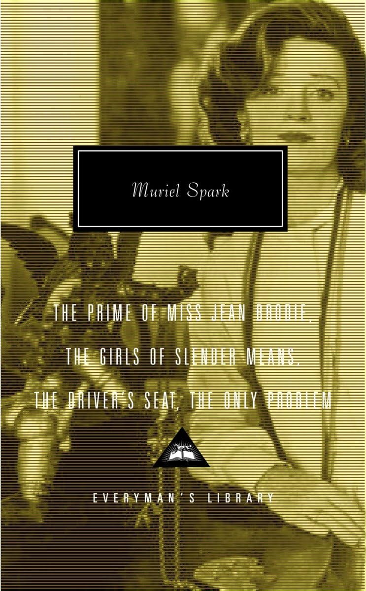 The Prime of Miss Jean Brodie, The Girls of Slender Means, The Driver's Seat, The Only Problem: Introduction by Frank Kermode (E,Used