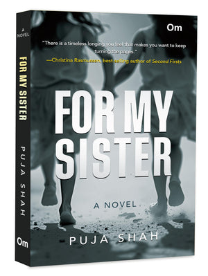 For My Sister: A Novel Of Inspiring Journey Two Sisters | Unbreakable Bond | Realities Of Life | Power Of Sisterhood | Love And Loss