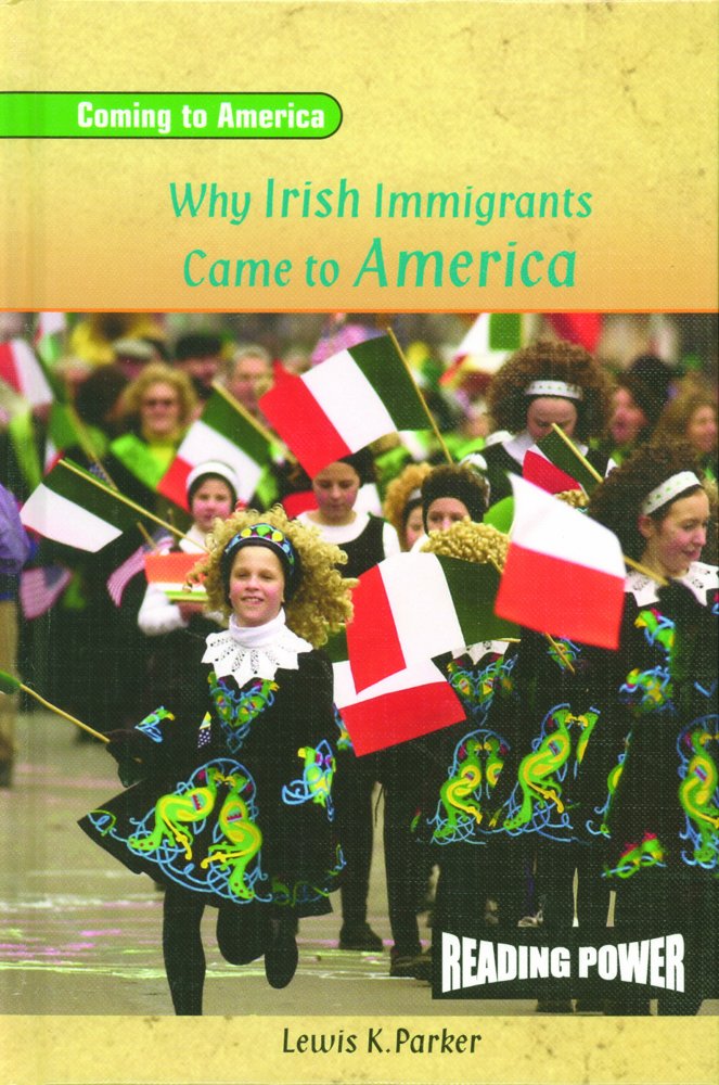 Why Irish Immigrants Came to America (Coming to America),Used