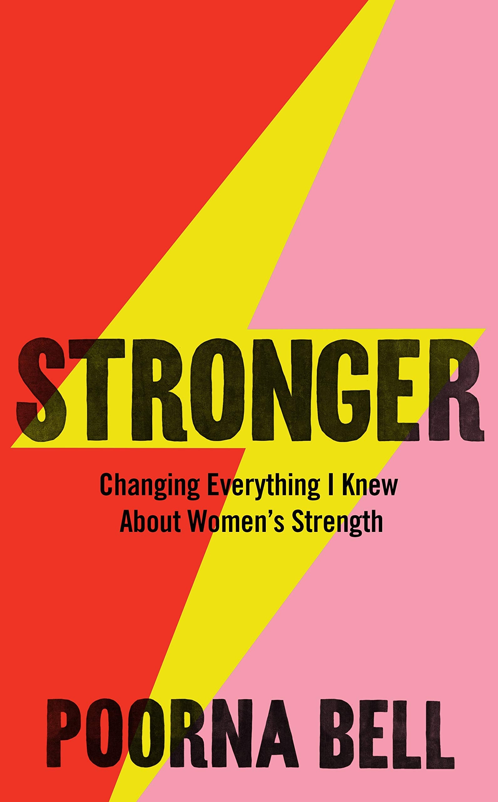 Stronger: Changing Everything I Knew About Womens Strength,Used