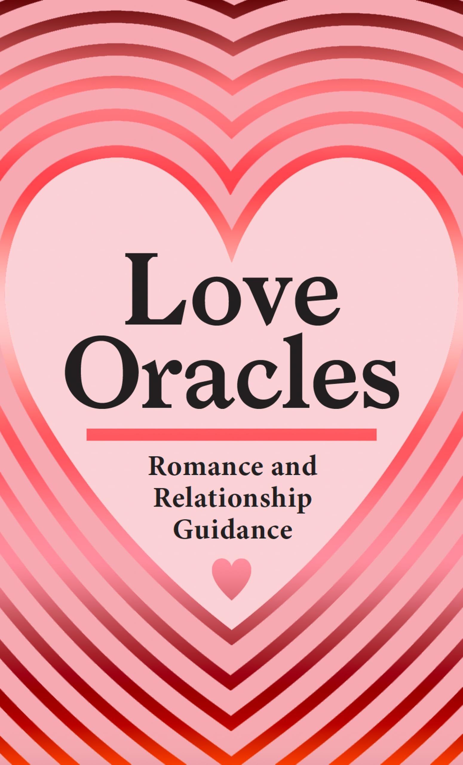 Love Oracles (Mini Deck): Romance And Relationship Guidance In 45 Cards