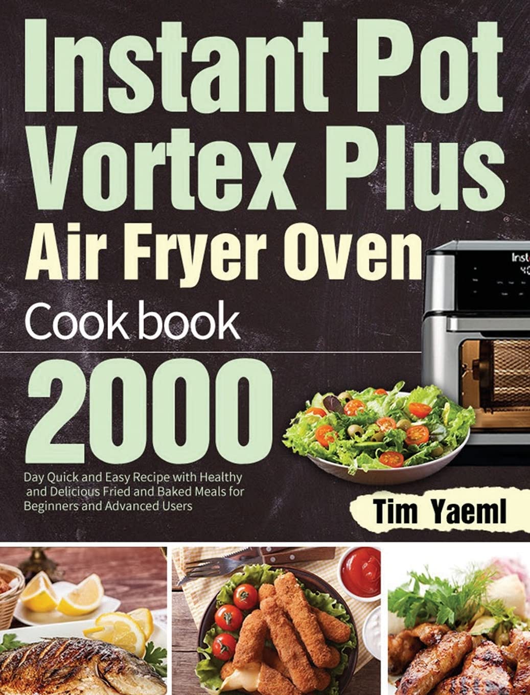 Instant Pot Vortex Plus Air Fryer Oven Cookbook: 2000Day Quick and Easy Recipe with Healthy and Delicious Fried and Baked Meals,Used