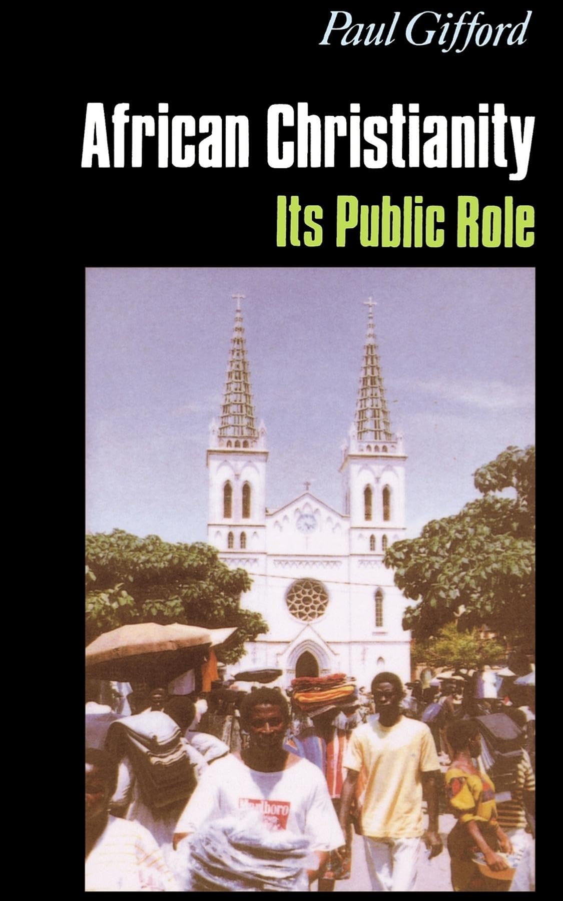 African Christianity: Its Public Role,New