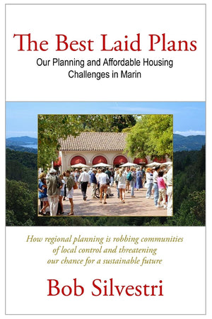 The Best Laid Plans: Our Planning and Affordable Housing Challenges in Marin,Used