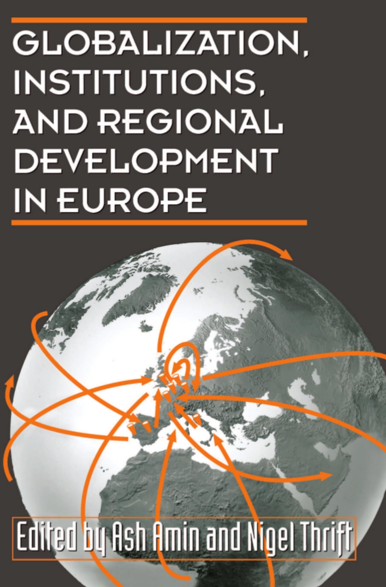 Globalization, Institutions, and Regional Development in Europe,Used