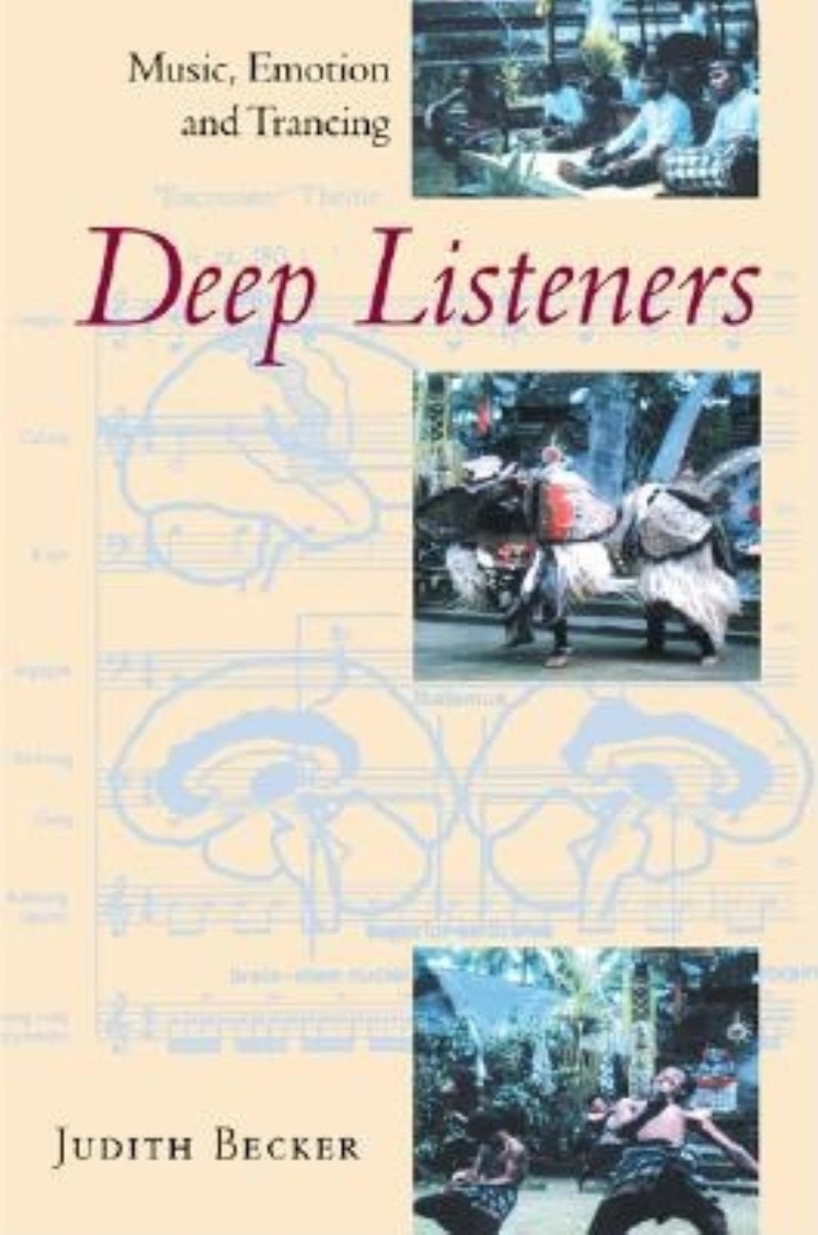 Deep Listeners: Music, Emotion, And Trancing