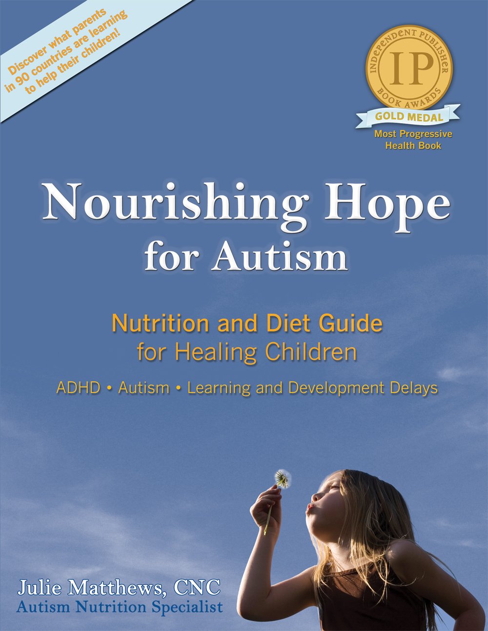 Nourishing Hope For Autism: Nutrition And Diet Guide For Healing Our Children [Perfect Paperback],New