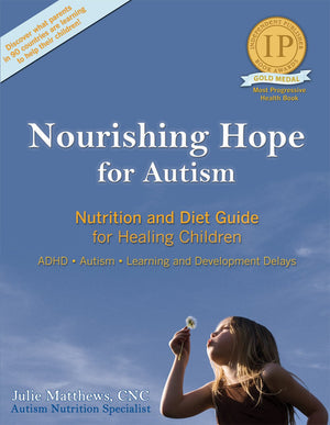 Nourishing Hope For Autism: Nutrition And Diet Guide For Healing Our Children [Perfect Paperback],New