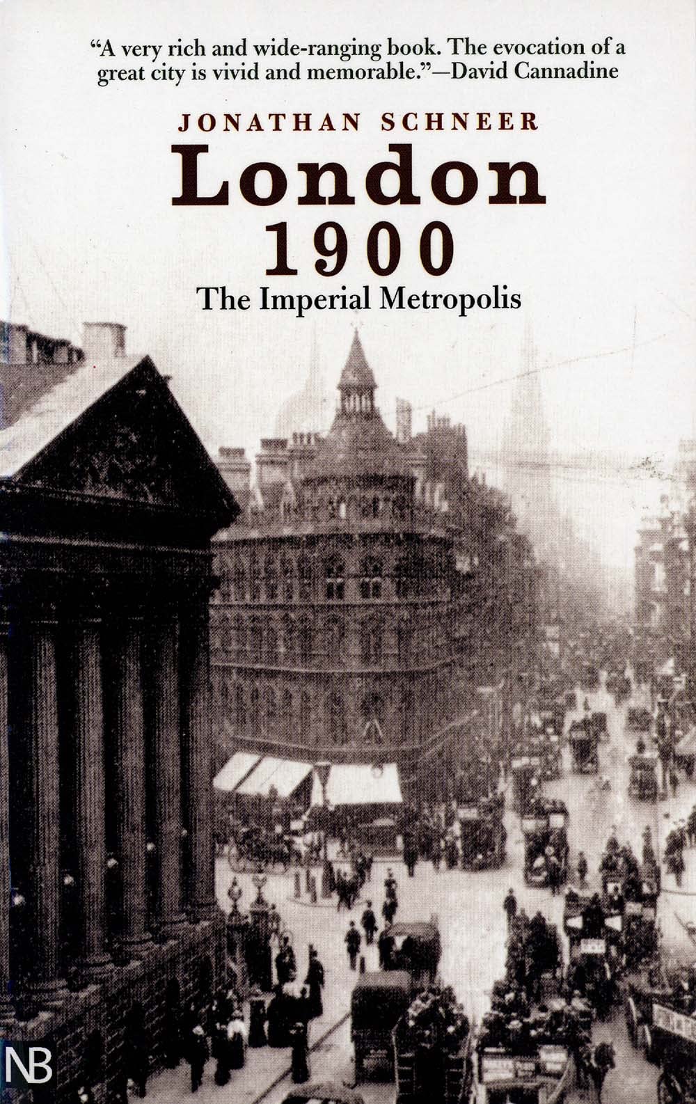 London 1900: The Imperial Metropolis (Yale Nota Bene),Used