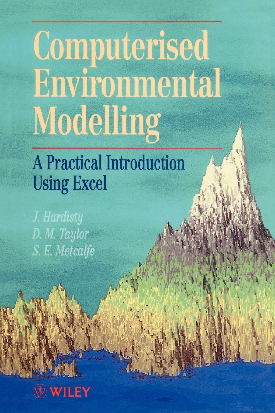Computerised Environmetal Modelling: A Practical Introduction Using Excel (Principles And Techniques In The Environmental Scienc