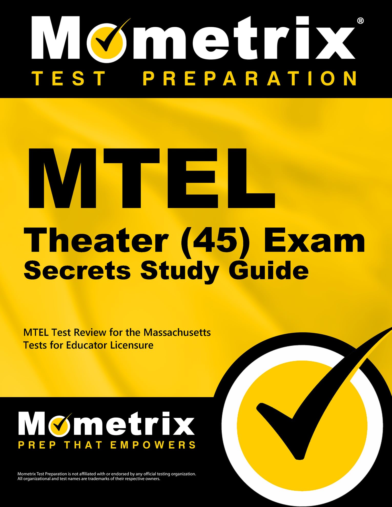 MTEL Theater (45) Exam Secrets Study Guide: MTEL Test Review for the Massachusetts Tests for Educator Licensure,Used
