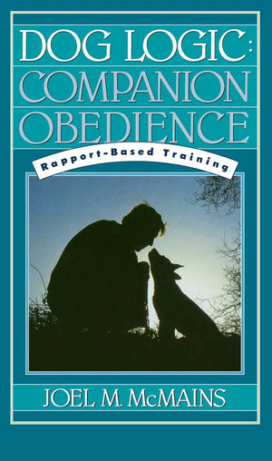 Dog Logic: Companion Obedience, RapportBased Training,Used