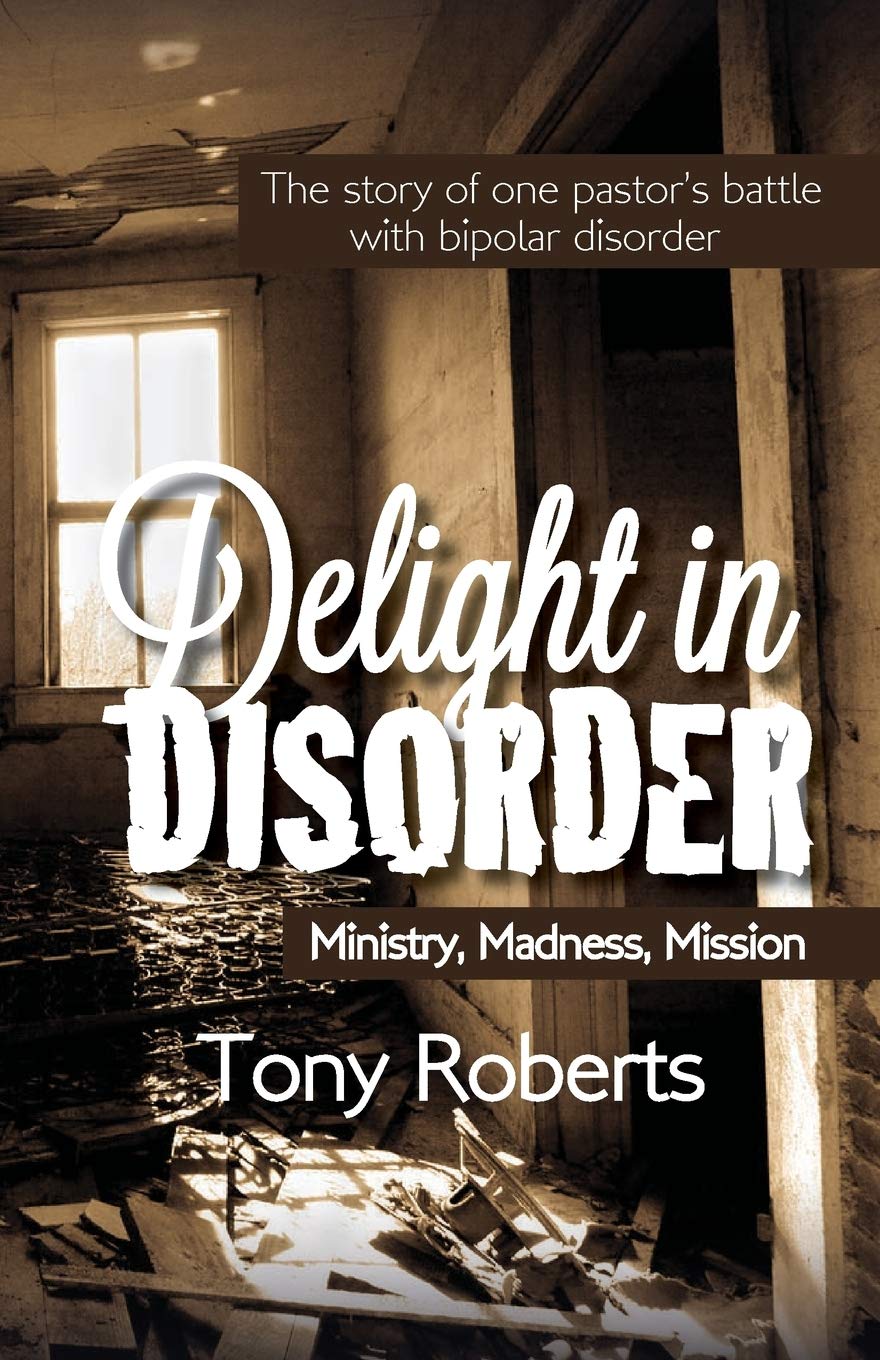 Delight in Disorder: Ministry, Madness, Mission,Used