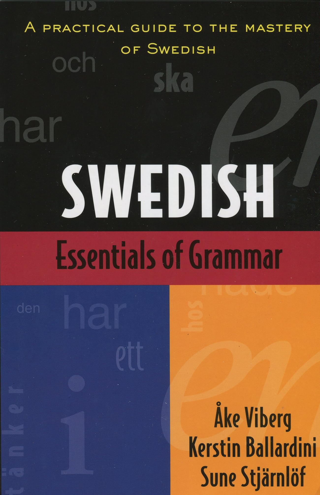 Essentials of Swedish Grammar: A Practical Guide to the Mastery of Swedish,Used