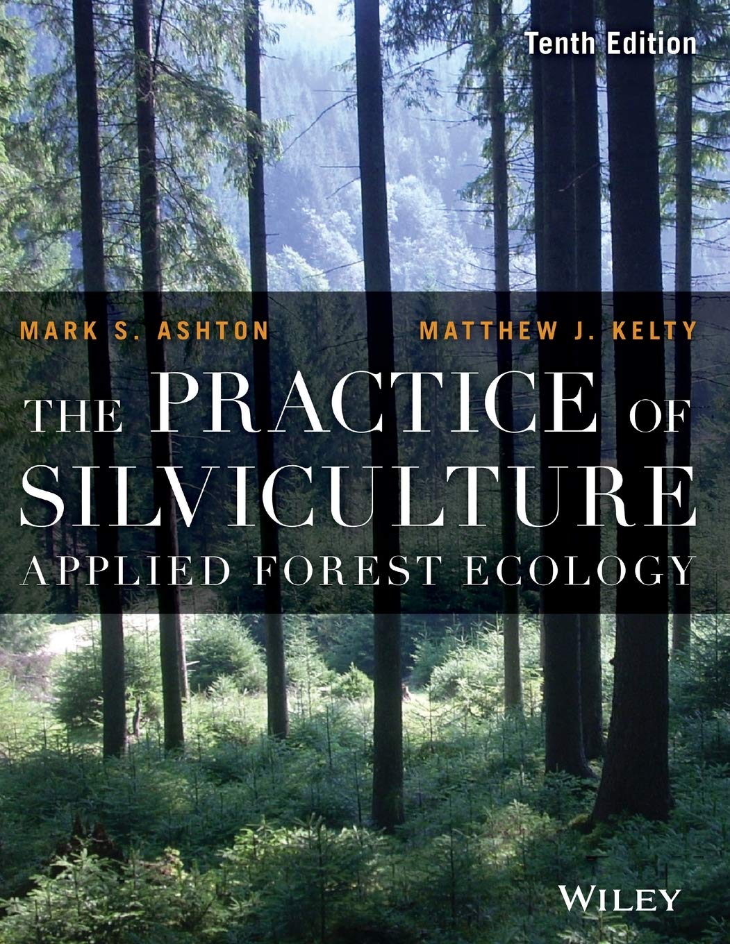 The Practice Of Silviculture: Applied Forest Ecology