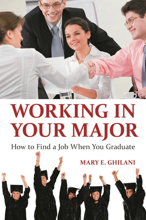 Working in Your Major: How to Find a Job When You Graduate,Used