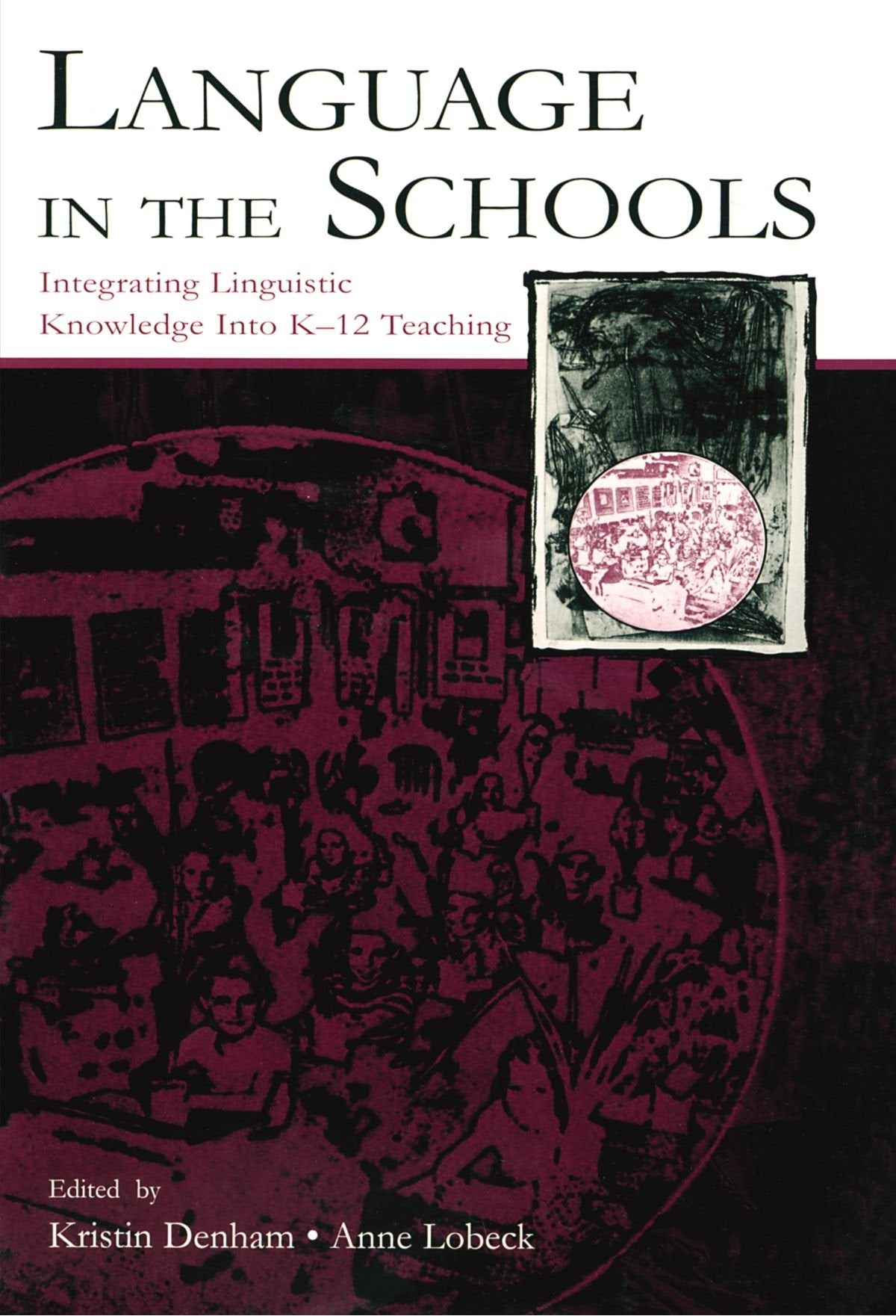 Language In The Schools: Integrating Linguistic Knowledge Into K12 Teaching,Used