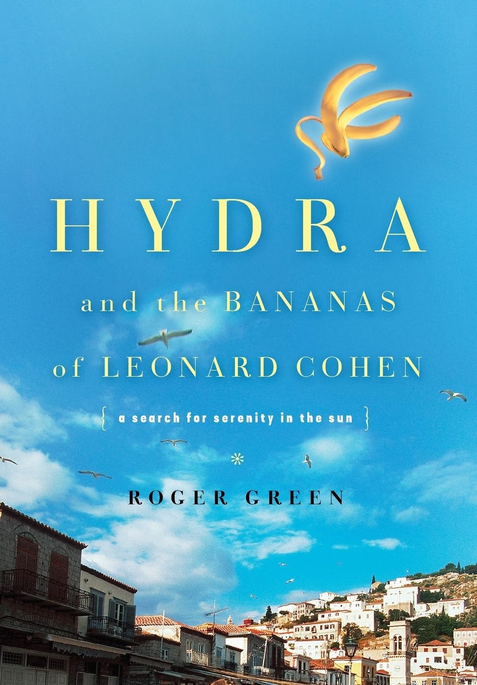 Hydra and the Bananas of Leonard Cohen,New