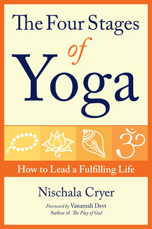 The Four Stages of Yoga: How to Lead a Fulfilling Life,Used