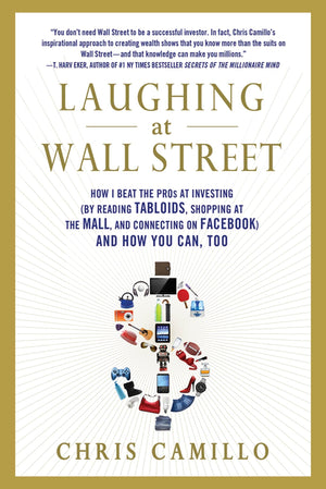 Laughing at Wall Street: How I Beat the Pros at Investing (by Reading Tabloids, Shopping at the Mall, and Connecting on Facebook,Used