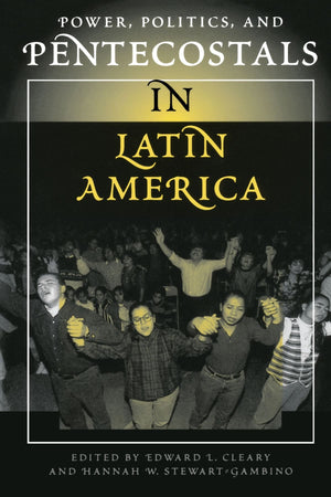 Power, Politics, And Pentecostals In Latin America,Used