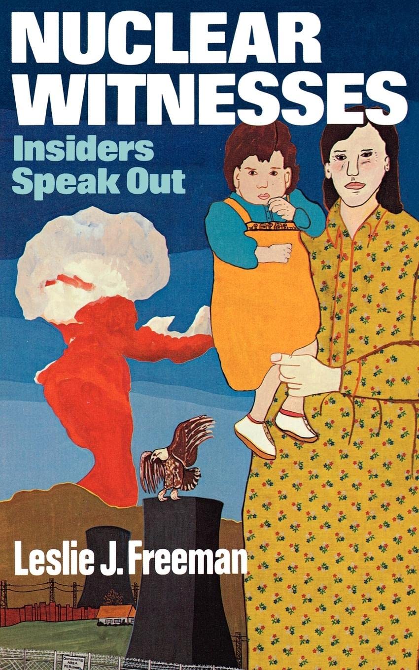 Nuclear Witnesses: Insiders Speak Out,New