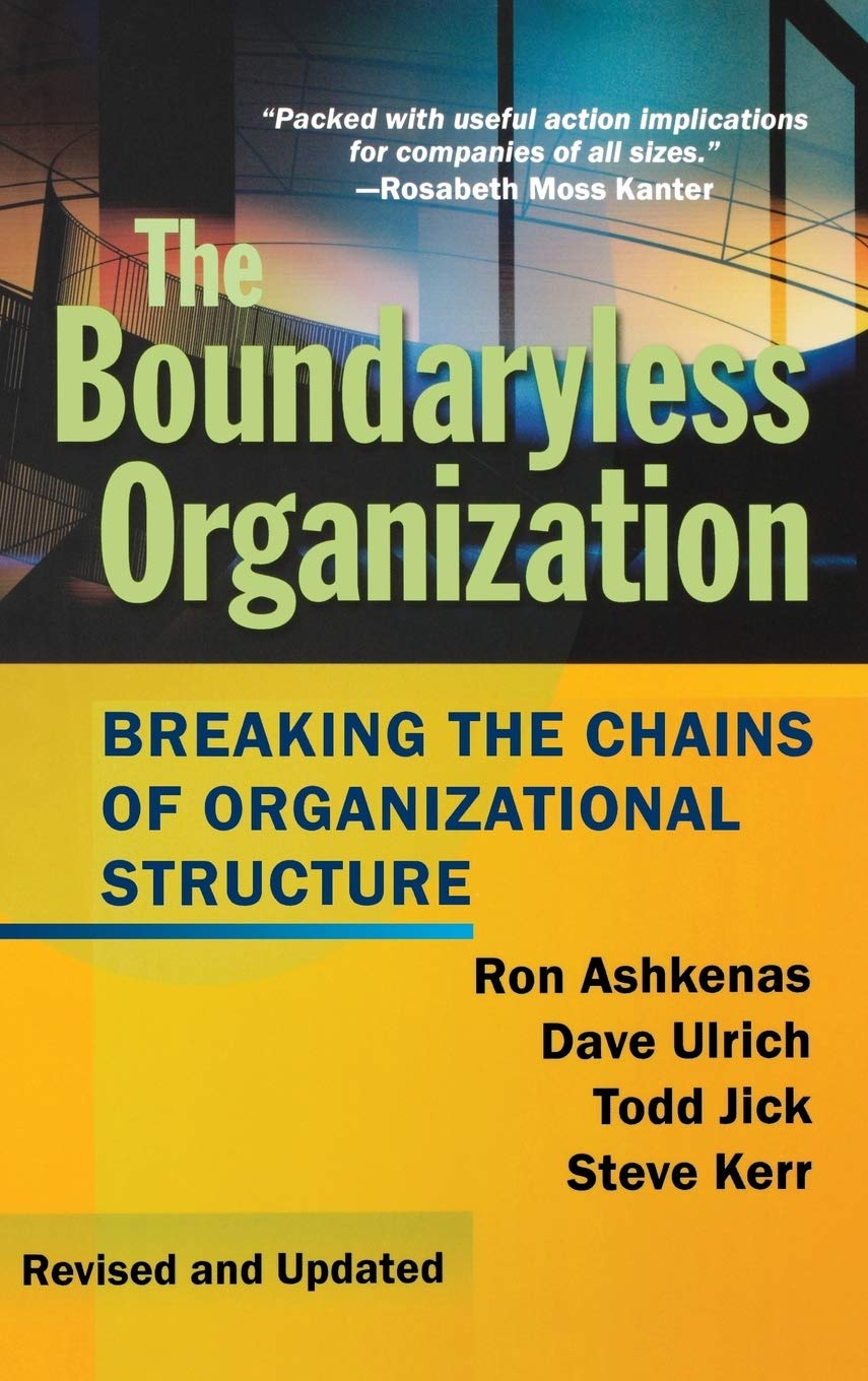 The Boundaryless Organization: Breaking the Chains of Organization Structure, Revised and Updated,Used