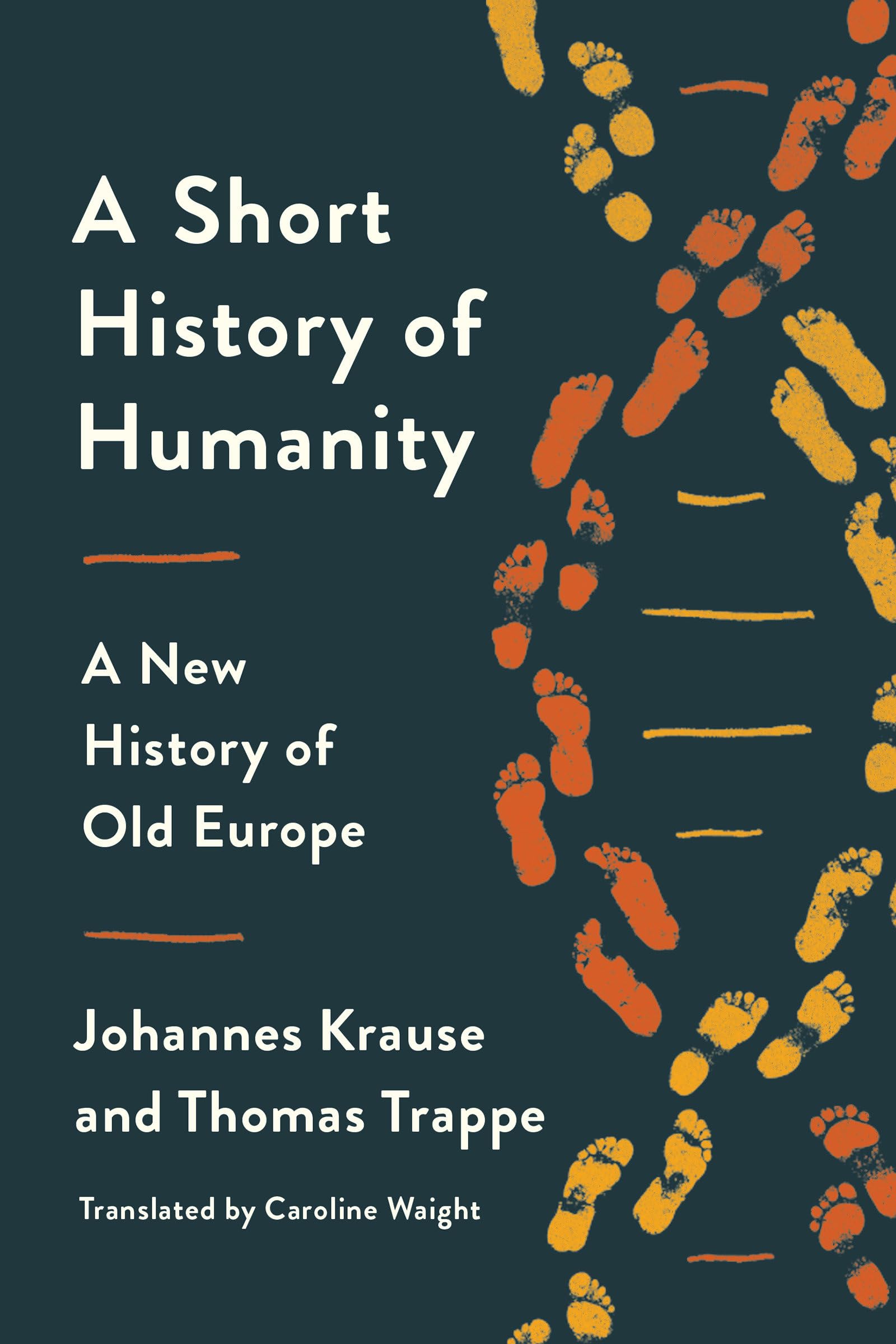 A Short History Of Humanity: A New History Of Old Europe,New