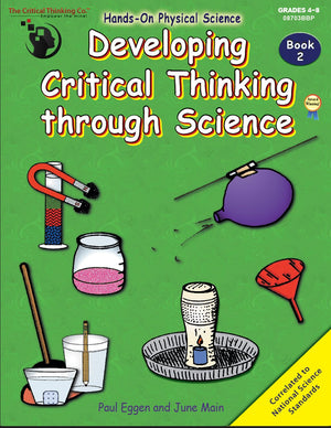 Developing Critical Thinking through Science Book 2 Workbook  HandsOn Physical Science (Grades 48)