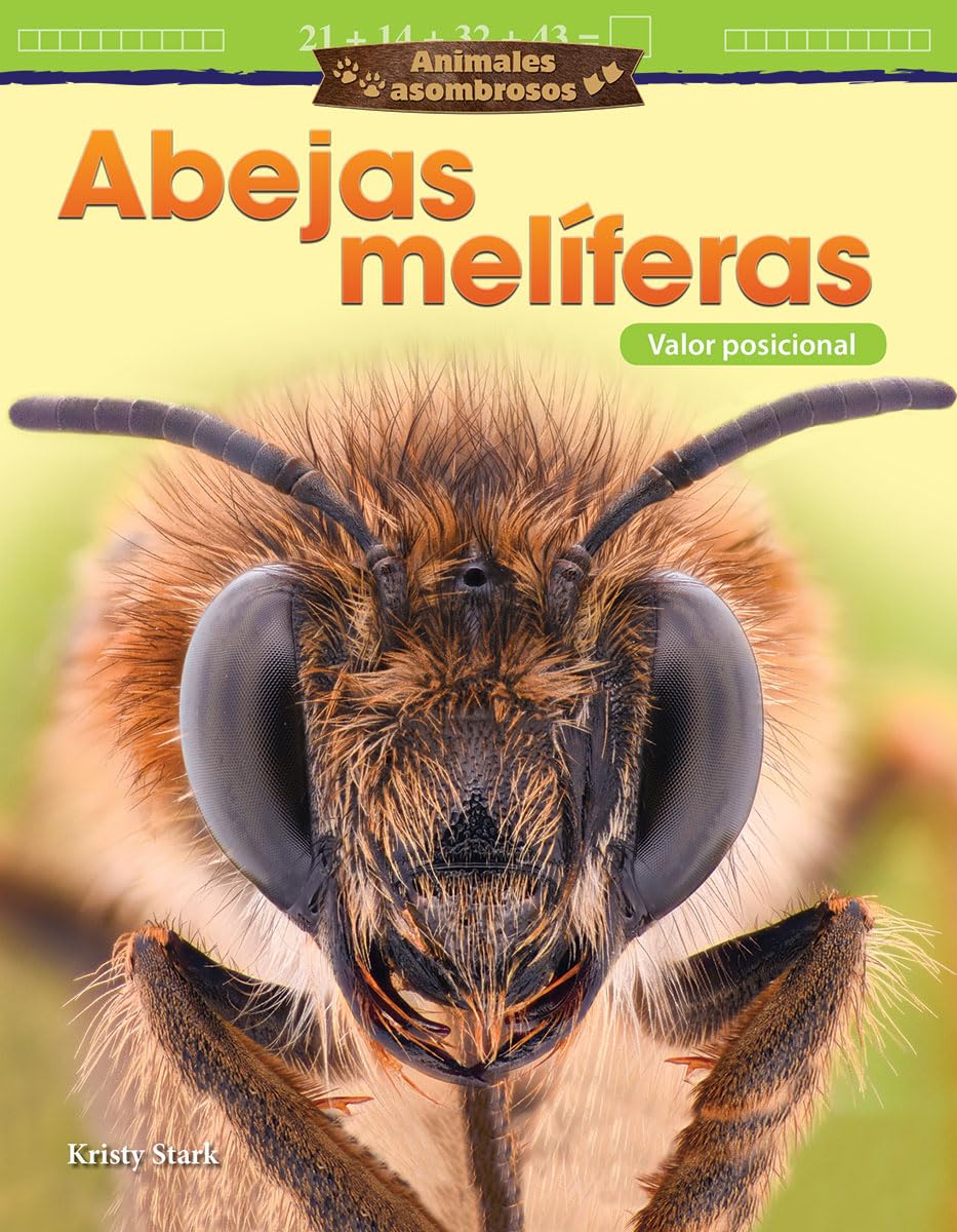 Animales asombrosos: Abejas melferas: Valor posicional (Mathematics in the Real World) (Spanish Edition),Used