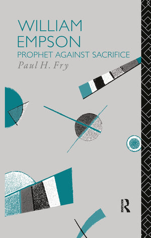 William Empson: Prophet Against Sacrifice (Critics Of The Twentieth Century),Used
